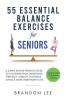 55 Essential Balance Exercises For Seniors