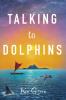 Talking to Dolphins