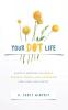 Your DOT Life