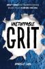 Unstoppable Grit