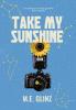 Take My Sunshine