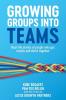 Growing Groups into Teams