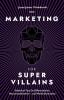 Marketing For SuperVillains