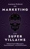 Marketing For SuperVillains