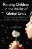 Raising Children in the Midst of Global Crisis