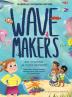 Wave Makers