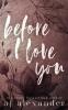 Before I Love You