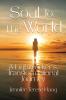 Soul To The World A Lightworker's Transformational Journey