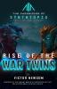 RISE OF THE WAR TWINS