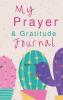 My Prayer and Gratitude Journal