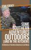 Some Southern Adventures Outdoors (and in the Kitchen!) A Collection of Southern Adventures and Menus