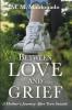 Between Love and Grief