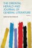 The Oriental Herald and Journal of General Literature Volume 22