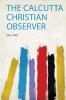 The Calcutta Christian Observer