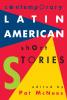 Contemporary Latin American Short Stories