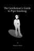 The Gentleman's Guide to Pipe Smoking