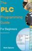 The PLC Programming Guide For Beginners