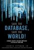 Save the Database Save the World