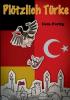 Plötzlich Türke
