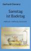 Samstag ist Badetag