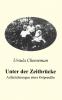 Unter der Zeitbr��cke - Aufzeichnungen einer Ostpreu��in
