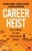 Career Heist