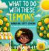 What To Do With These Lemons