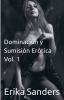 Dominaci��n y Sumisi��n Er��tica Vol. 1