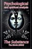 Psychological and spiritual analysis The Substance (The movie) 2024