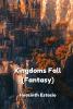 Kingdoms Fall (Fantasy)