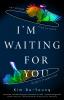 I’m Waiting For You