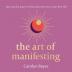 THE ART OF MANIFESTING