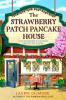 The Strawberry Stack Pancake House: Book 4 (Dream Harbor)