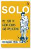 SOLO: My Year Of Backpacking And Unpacking