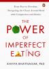 THE POWER OF IMPERFECT EATING