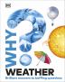 WHY? WEATHER