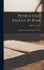 Petrus Und Paulus in ROM: Liturgische Und Archäologische Studien