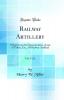 Railway Artillery Vol. 1 of 2: A Report on the Characteristics Scope of Utility Etc. Of Railway Artillery (Classic Reprint)