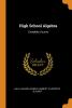 High School Algebra: Complete Course