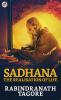 Sadhana; the Realisation of Life