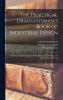 The Practical Draughtsman's Book of Industrial Design: Forming a Complete Course of Mechanical Engineering and Architectural Drawing