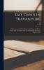 Day Dawn In Travancore: A Brief Account Of The Manners And Customs Of The People And The Efforts That Are Being Made For Their Improvement