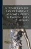 A Treatise on the Law of Evidence as Administered in England and Ireland