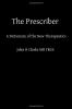 The Prescriber: A Dictionary of the New Therapeutics