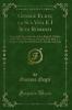 George Eliot la Sua Vita E I Suoi Romanzi: Scene della Vita Clericale; Adam Bede; IL Mulino Sulla Floss; Silas Marner; Romola; Felix Hoit; La Zingara Spagnola; Middlemarch; Daniele Deronda (Classic Reprint)