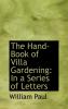 The Hand-Book of Villa Gardening: In a Series of Letters