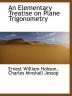 An Elementary Treatise on Plane Trigonometry