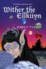 Wither the Ellkiiyn: 1 (Dykarin Prophecy)