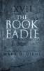 The Book of Eadie: Volume One of the Seventeen Trilogy: 1