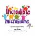 The Incredible Microbiome